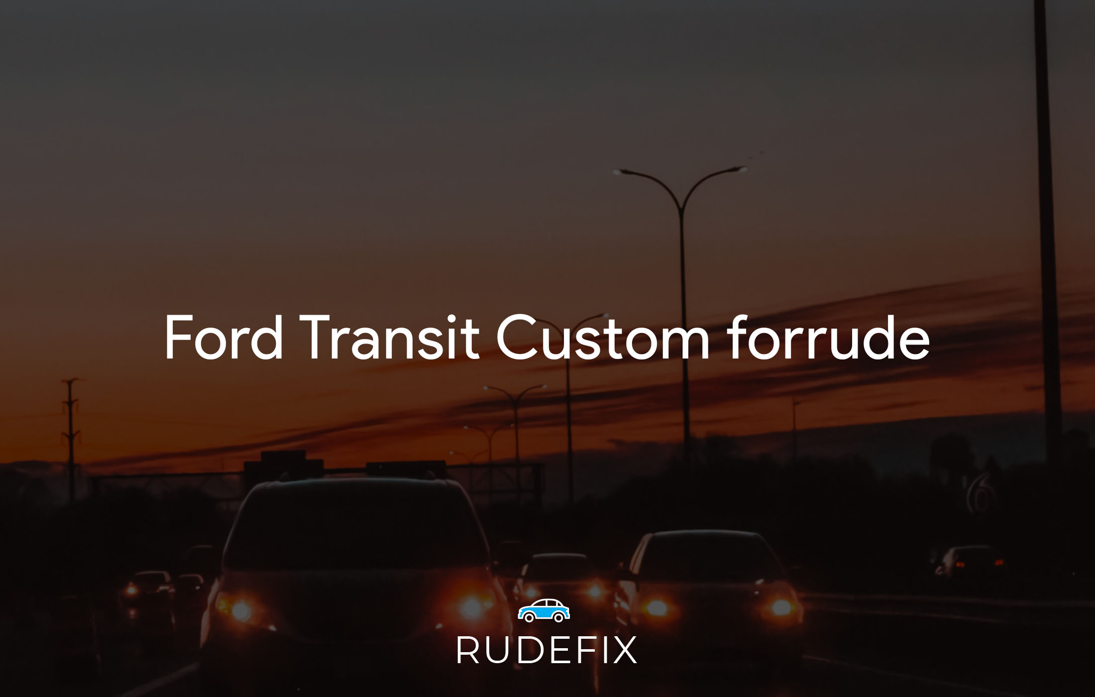 Ford Transit Custom forrude