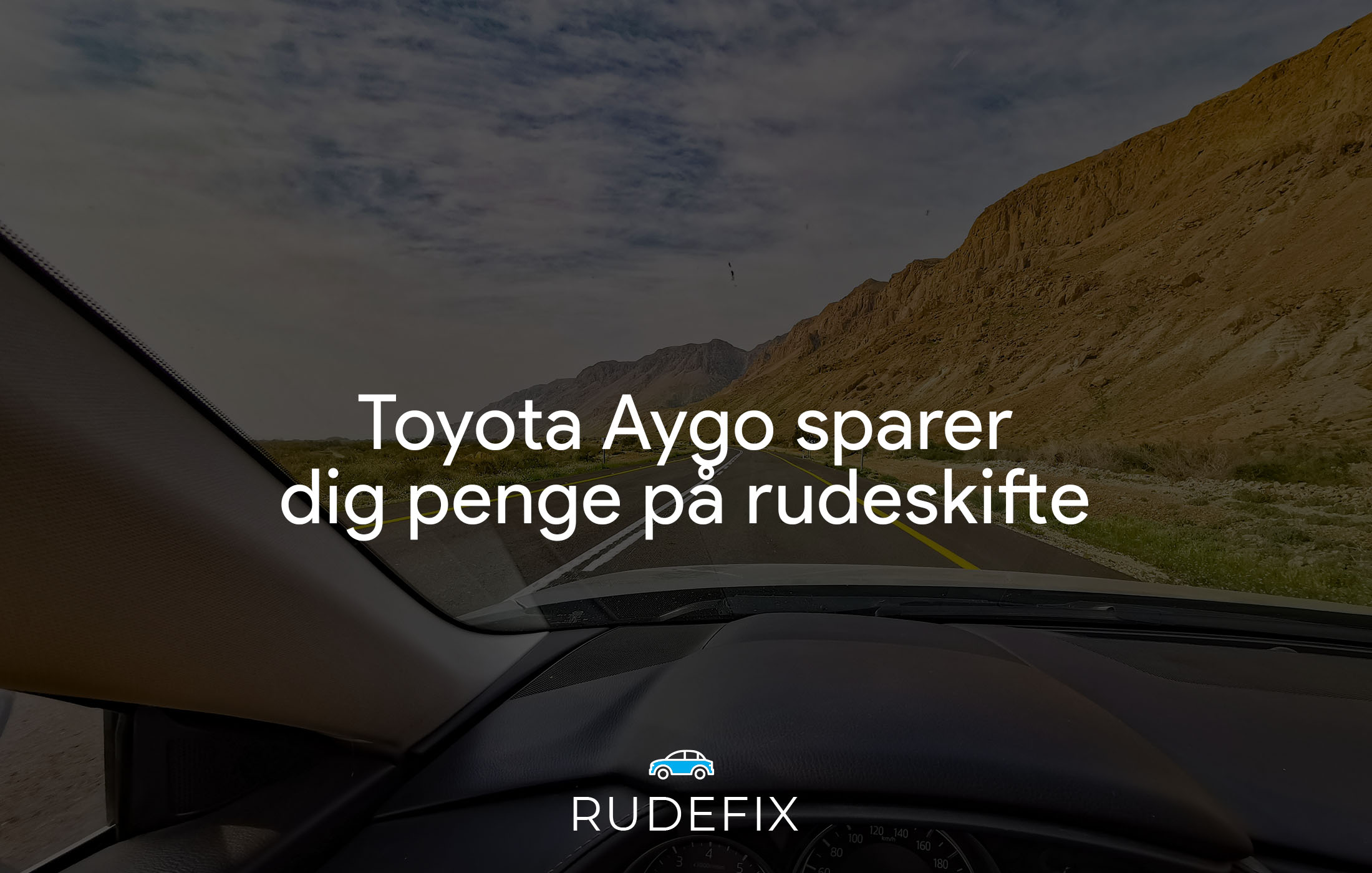 Toyota Aygo sparer dig penge på rudeskifte